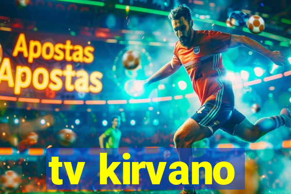 tv kirvano